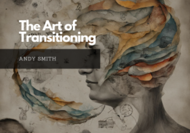 The Art of Transitioning